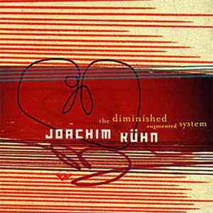 Joachim Kühn - The Diminished Augmented System
