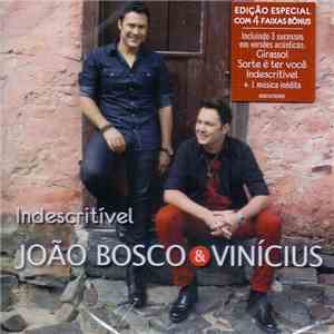 João Bosco & Vinícius - Indescritível