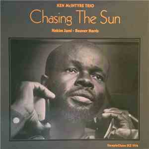 Ken McIntyre Trio - Chasing The Sun