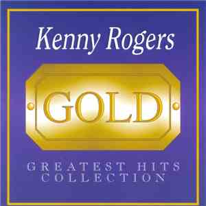 Kenny Rogers - Gold: Greatest Hits Collection