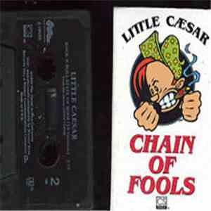 Little Caesar  - Chain Of Fools