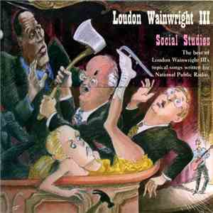 Loudon Wainwright III - Social Studies