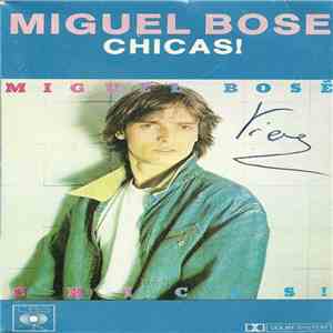Miguel Bosé - Chicas!