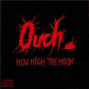 Ouch  - How High The Moon