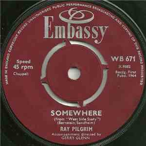 Ray Pilgrim - Somewhere / Yeh, Yeh