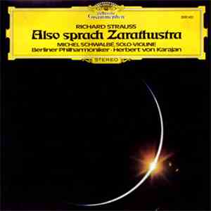 Richard Strauss / Herbert von Karajan, Berliner Philharmoniker, Michel Schwalbé - Also Sprach Zarathustra