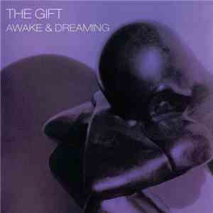 The Gift - Awake & Dreaming