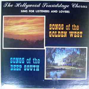 The Hollywood Soundstage Chorus - Songs Of The Golden West/Songs Of The Deep South