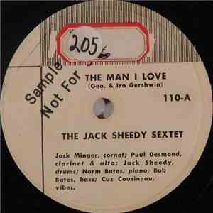The Jack Sheedy Sextet - The Man I Love / Down In Honytonk Town