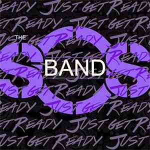 The S.O.S. Band - Just Get Ready