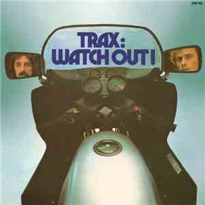 Trax - Watch Out!