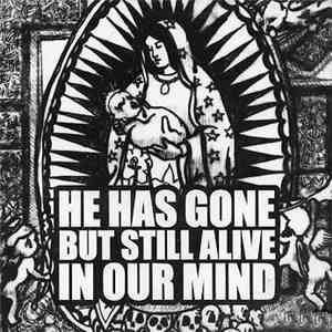 Various - He Has Gone, But Still Alive In Our Mind