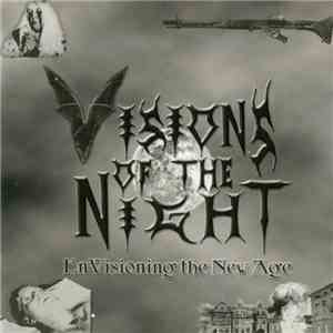 Visions Of The Night - EnVisioning The New Age