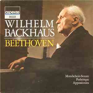 Wilhelm Backhaus / Beethoven - Mondschein-Sonate / Pathétique / Appassionat ...