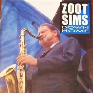 Zoot Sims, Zoot Sims Quartet - Down Home