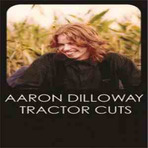 Aaron Dilloway - Tractor Cuts