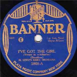 Al Lentz's Dance Orchestra / Sam Lanin's Troubadours - I've Got The Girl / ...