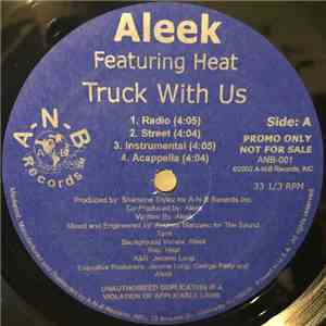 Aleek Featuring Heat - Truck With Us / Problems