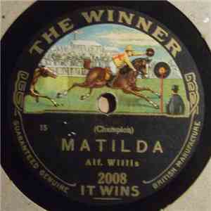 Alf. Willis - Matilda / Ginger, You're Balmy