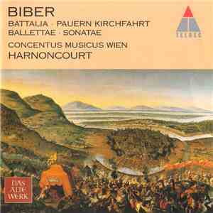 Biber / Concentus Musicus Wien, Harnoncourt - Battalia • Pauern Kirchfahrt  ...