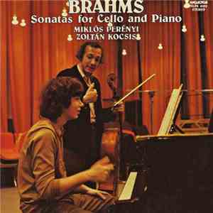 Brahms, Miklós Perényi, Zoltán Kocsis - Sonatas For Cello And Piano