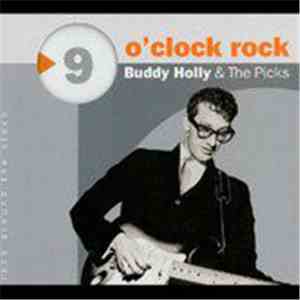 Buddy Holly & The Picks - 9 O' Clock Rock