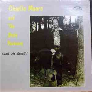 Charlie Moore And The Dixie Partners, Bill Napier , Al Elliott - Charlie Moore With Bill Napier And The Dixie Partners (With Al Elliott)