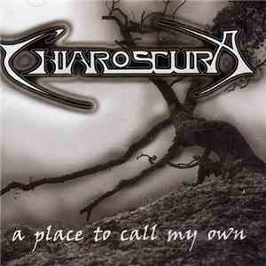 Chiaroscura - A Place To Call My Own