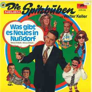 Die Neuen Spitzbuben Und Walter Keller - Was Gibt Es Neues In Mußdorf - Servus Di Madln, Servus Di Buam