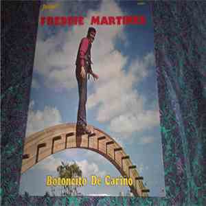Freddie Martinez - Botoncito De Carino