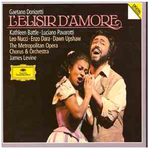Gaetano Donizetti : Kathleen Battle · Luciano Pavarotti · Leo Nucci · Enzo Dara · Dawn Upshaw · The Metropolitan Opera Chorus & Orchestra · James Levine  - L'elisir d'Amore