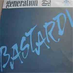 Generation '92 - Bastardi