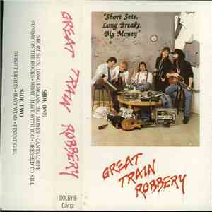 Great Train Robbery - Short Sets, Long Breaks, Big Money