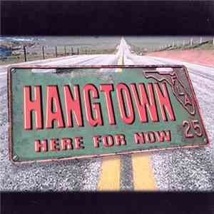 Hangtown - Here For Now