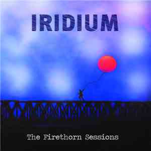 Iridium  - The Firethorn Sessions