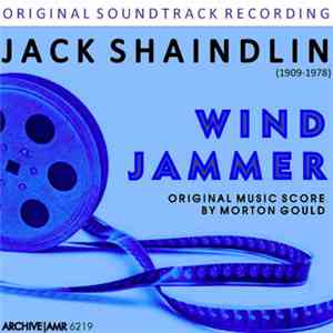 Jack Shaindlin - Wind Jammer (Original Soundtrack Recording)