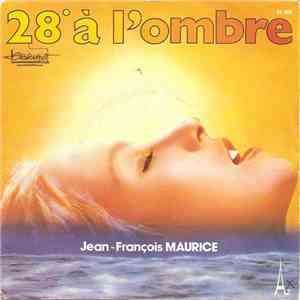 Jean-François Maurice - 28º À L'ombre