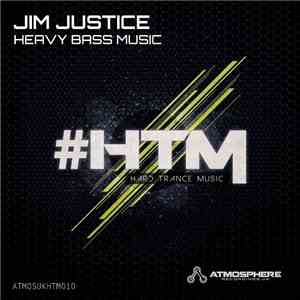 Jim Justice - Heavy Bass Music
