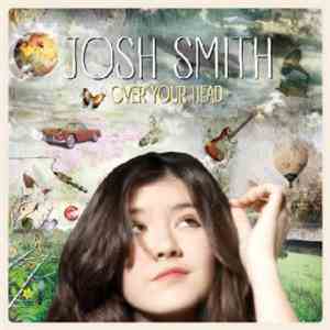 Josh Smith  - Over Your Head