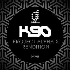 K90 - Project Alpha X / Rendition
