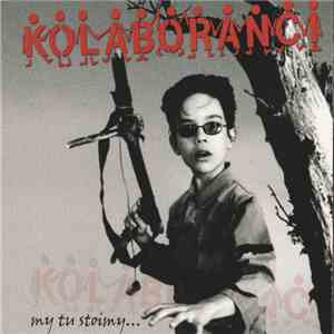 Kolaboranci - My Tu Stoimy...