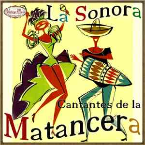 La Sonora Matancera - Cantantes de la Matancera