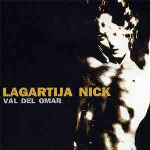 Lagartija Nick  - Val Del Omar