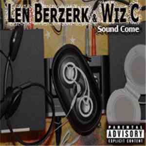 Len Berzerk & Wiz C - Sound Come