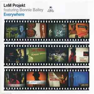 LnM Projekt Featuring Bonnie Bailey - Everywhere