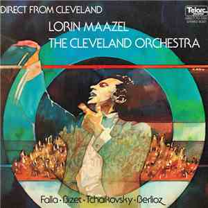 Lorin Maazel, The Cleveland Orchestra - Direct From Cleveland