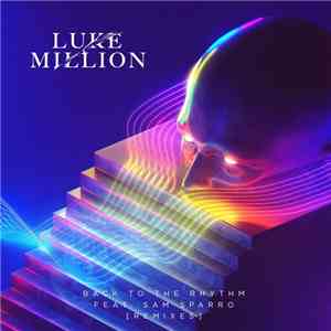 Luke Million Feat. Sam Sparro - Back To The Rhythm (Remixes)