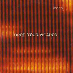 Medal - Drop Your Weapon (Album Sampler)