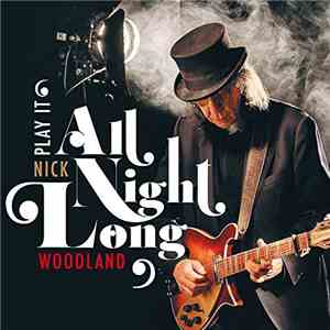 Nick Woodland - Play It All Night Long