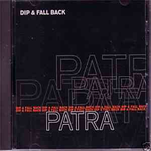Patra - Dip & Fall Back